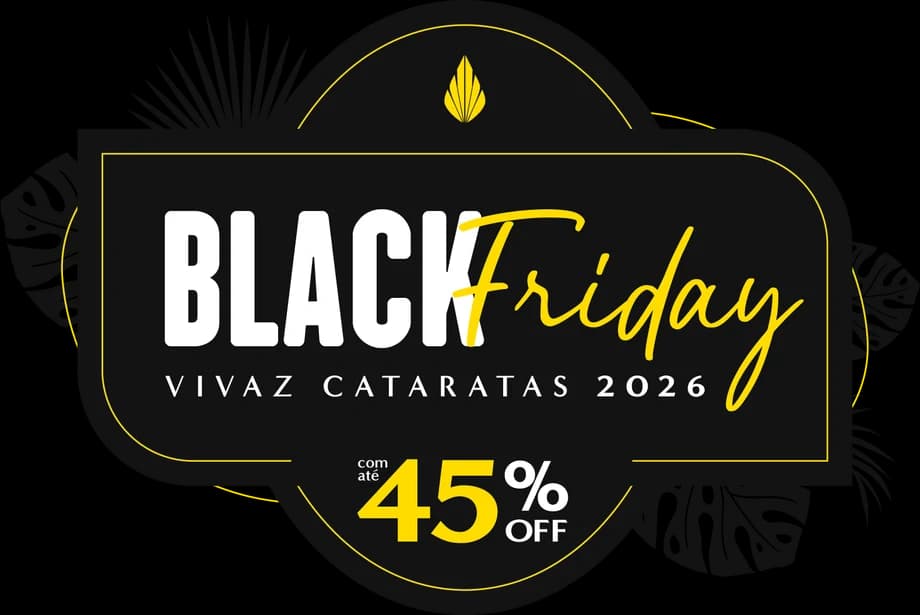 Black Friday Vivaz Cataratas 2026, até 45% OFF